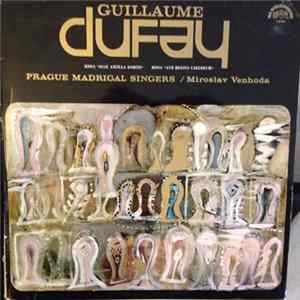 Download Guillaume Dufay, Pražští Madrigalisté, Miroslav Venhoda - Missa Ave Regina Cælorum / Missa Ecce Ancilla Domini