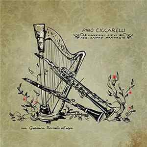 Download Pino Ciccarelli - Canzoni Lievi Per Anime Randagie