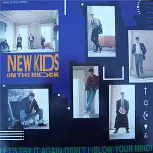 Download New Kids On The Block - Let's Try It Again / Didn't I (Blow Your Mind)
