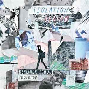 Download Isolation Berlin - Berliner Schule / Protopop