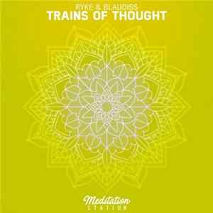 Download Ryke & Blaudiss - Trains Of Thought