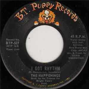 Download The Happenings - I Got Rhythm / You're In A Bad Way