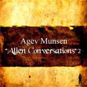 Download Agev Munsen - Alien Conversations 2