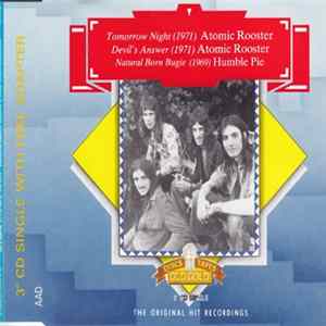 Download Atomic Rooster, Humble Pie - Tomorrow Night/Devil's Answer/Natural Born Boogie