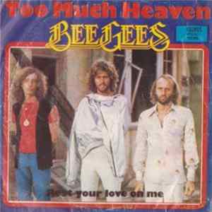 Download Bee Gees - Too Much Heaven / Rest Your Love On Me