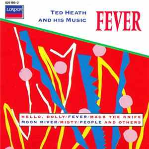 Download Ted Heath And His Music - Fever!