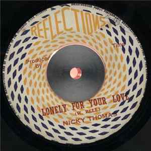 Download Nicky Thomas - Lonely For Your Love / Baby Can I Change My Mind