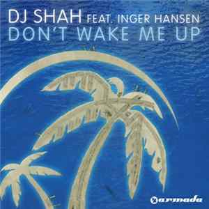 Download DJ Shah Feat. Inger Hansen - Don't Wake Me Up