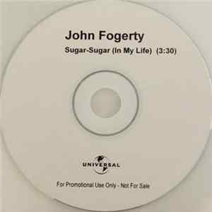 Download John Fogerty - Sugar-Sugar (In My Life)