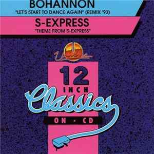 Download Bohannon / S-Express - Let's Start To Dance Again (Remix '93) / Theme From S-Express