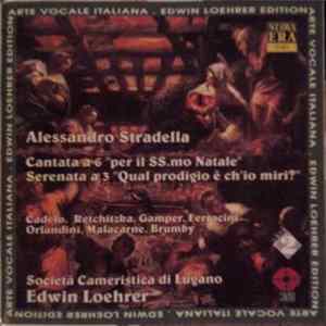 Download Alessandro Stradella - Cadelo, Retchitzka, Gamper, Ferracini, Orlandini, Malacarne, Società Cameristica Di Lugano, Edwin Loehrer - Cantata A 6 "Per Il SS.mo Natale" / Serenata A 3 "Qual Prodigio È Ch’io Miri?"