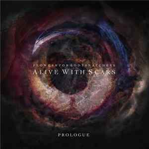 Download Flowers For Bodysnatchers - Alive With Scars - Prologue