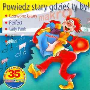Download Various - Powiedz Stary Gdzieś Ty Był