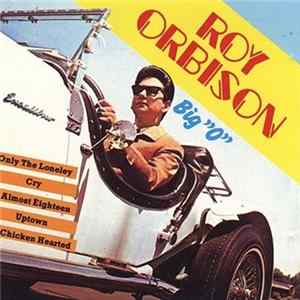 Download Roy Orbison - Big "O"