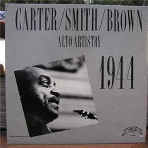 Download Benny Carter, Pete Brown , Willie Smith - Alto Artistry 1944