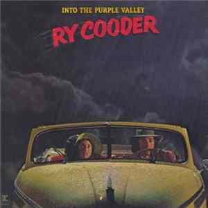 Download Ry Cooder - Into The Purple Valley