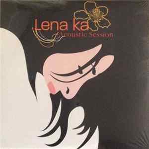 Download Lena Ka - Acoustic Session