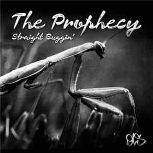Download The Prophecy - Straight Buggin'