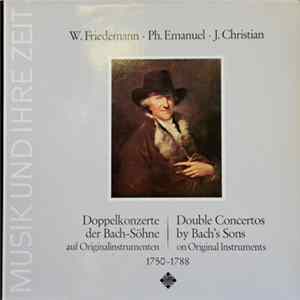 Download W. Friedemann, Ph. Emanuel, J. Christian, Gustav Leonhardt, Concentus Musicus Wien - Doppelkonzerte Der Bach-Söhne Auf Originalinstrumenten / Double Concertos By Bach's Sons On Original Instruments 1750–1788