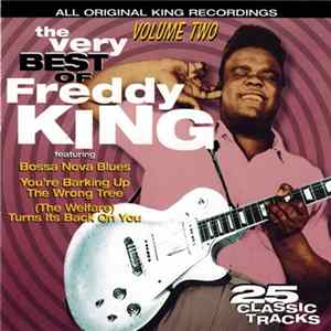 Download Freddy King - The Very Best Of Freddy King Volume Two