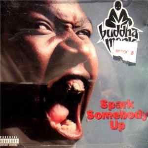 Download Buddha Monk - Spark Somebody Up / Warrior Chiefs