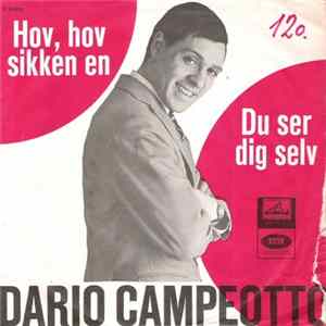 Download Dario Campeotto - Hov, Hov, Sikken En / Du Ser Dig Selv