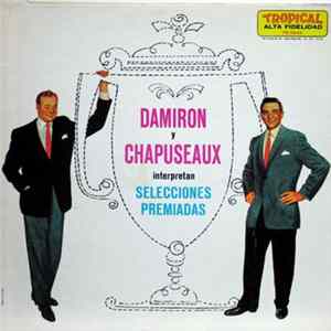 Download Damiron Y Chapuseaux - Damiron Y Chapuseaux Interpretan Selecciones Premiadas