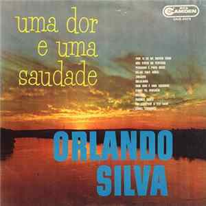 Download Orlando Silva - Uma Dor E Uma Saudade
