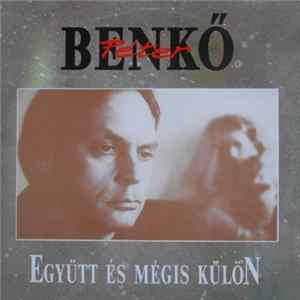 Download Benkő Péter - Együtt És Mégis Külön