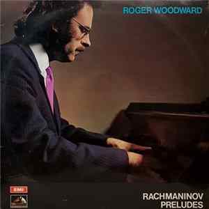 Download Roger Woodward, Rachmaninov - Preludes