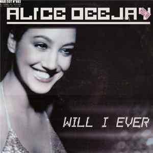 Download Alice Deejay - Will I Ever