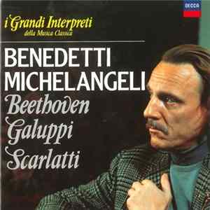 Download Benedetti Michelangeli - Beethoven • Scarlatti • Galuppi