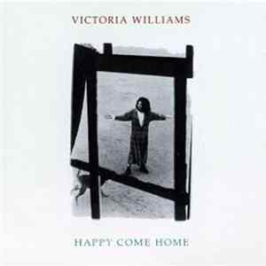 Download Victoria Williams - Happy Come Home