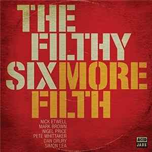 Download The Filthy Six - More Filth
