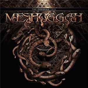 Download Meshuggah - The Ophidian Trek