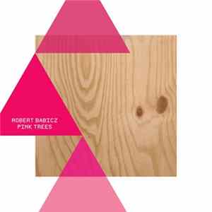 Download Robert Babicz - Pink Trees