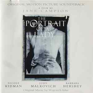Download Wojciech Kilar - The Portrait Of A Lady (Original Motion Picture Soundtrack)
