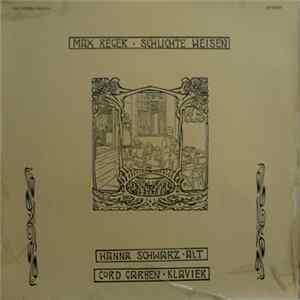 Download Max Reger, Hanna Schwarz, Cord Garben - Schlichte Weisen