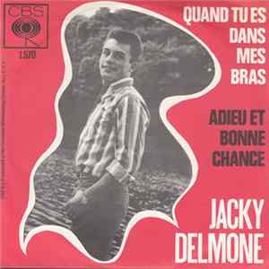 Download Jacky Delmone - Quand Tu Es Dans Mes Bras