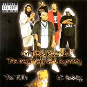 Download Tha Truth / Mr. Galaxy - On Track Records Tha Beginning Of A Dynasty