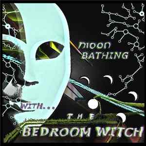 Download The Bedroom Witch - Moon Bathing
