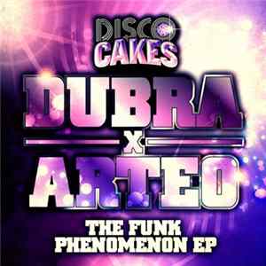Download Dubra X Arteo - The Funk Phenomenon EP