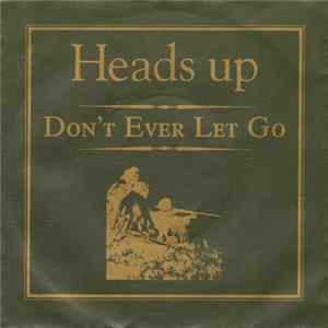 Download Heads Up - Don't Ever Let Go