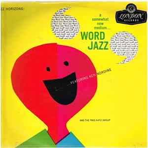 Download Ken Nordine Featuring The Fred Katz Group - Word Jazz