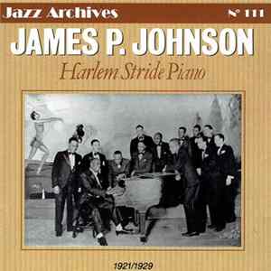 Download James P. Johnson - Harlem Stride Piano 1921/1929