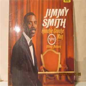 Download Jimmy Smith Hoochie Cooche Man Arranged And Conducted By Oliver Nelson - Hoochie Cooche Man