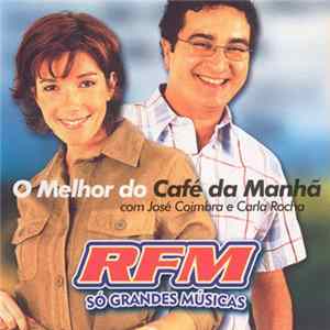 Download José Coimbra E Carla Rocha - O Melhor Do Café Da Manhã