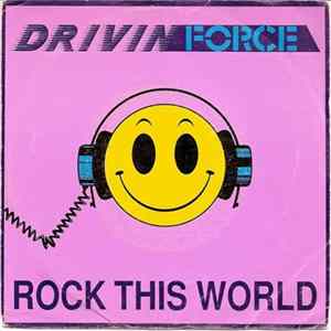 Download Drivin Force - Rock This World