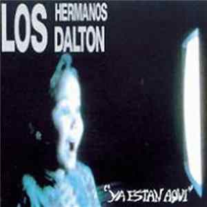 Download Los Hermanos Dalton - Ya Están Aquí