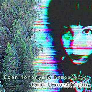 Download Eden Mononym & Humanfobia - Digital Forest Redux